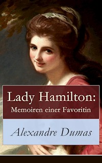 Lady Hamilton: Memoiren einer Favoritin - Alexandre Dumas - ebook
