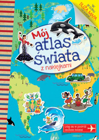 Mój atlas świata - zbiorowa praca - książka