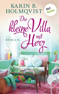 Die kleine Villa mit Herz - Karin B. Holmqvist - ebook