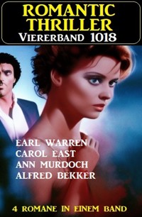 Romantic Thriller Viererband 1018 - Alfred Bekker - ebook