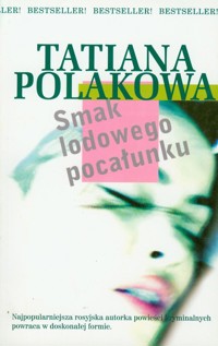 Smak lodowego pocałunku - Tatiana Polakowa - książka