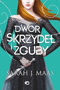 Dwór skrzydeł i zguby - Sarah J. Maas - książka