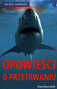 Opowieści o przetrwaniu - Paul Dowswell - ebook