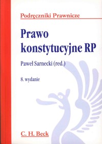 Prawo konstytucyjne Rzeczypospolitej Polskiej - redakcja Paweł Sarnecki - ebook