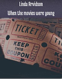 When the movies were young - Linda Arvidson - ebook