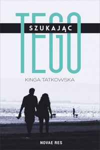 Szukając tego - Kinga Tatkowska - ebook + audiobook + książka