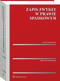 Zapis zwykły w prawie spadkowym - Marcin Sepełowski - książka