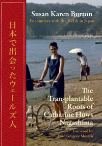 The Transplantable Roots of Catherine Huw Nagashima - Susan Karen Burton - ebook