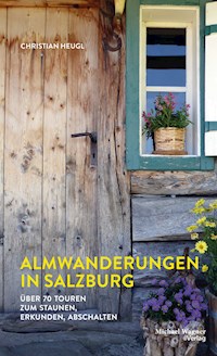 Almwanderungen in Salzburg - Christian Heugl - ebook