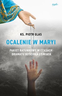 Ocalenie w Maryi wyd.2 - Piotr Glas - książka