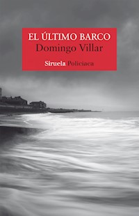 El último barco - Domingo Villar - ebook