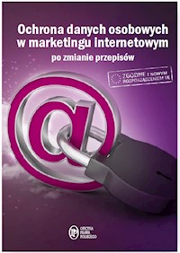 Ochrona danych osobowych w marketingu internetowym po zmianie przepisów - Maciej Kołodziej - książka