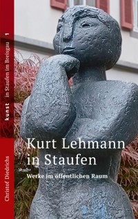 Kurt Lehmann in Staufen - Christof Diedrichs - ebook
