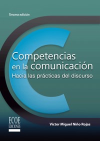 Competencias en la comunicación - Víctor Miguel Niño Rojas - ebook