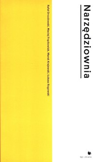 Narzędziownia - Drozdowski Rafał, Frąckowiak Maciej, Krajewski Marek, Rogowski Łukasz - książka