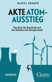 Akte Atomausstieg - Daniel Gräber - ebook