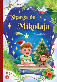 Skarga do Mikołaja - Marta Koźlak - książka
