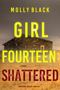 Girl Fourteen: Shattered (A Maya Gray FBI Suspense Thriller—Book 14) - Molly Black - ebook