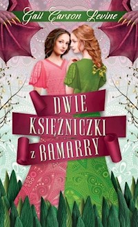 Dwie księżniczki z Bamarry - Levine Carson Gail - książka