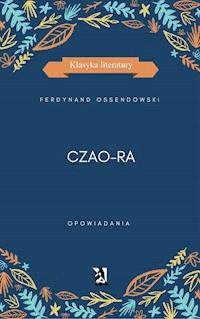 Czao-Ra - Ossendowski Ferdynand - ebook