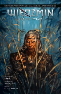 Wiedźmin. Adaptacje opowiadań Andrzeja Sapkowskiego. Kraniec świata - Bennato Tommaso - książka