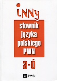 Inny słownik języka polskiego Tom 1 - Bańko Mirosław - książka