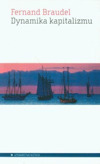 Dynamika kapitalizmu - Braudel Fernand - książka