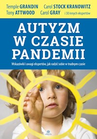 Autyzm w czasie pandemii - Temple Grandin, Attwood Tony, Kranowitz Carol Stock - książka