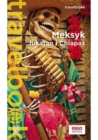 Meksyk Jukatan i Chiapas Travelbook - Pytel-Skiba Ewa, Skiba Paweł - książka