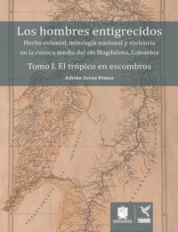 El trópico en escombros - Adrián Serna Dimas - ebook