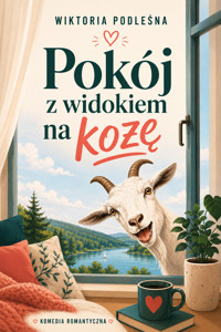 Pokój z widokiem na kozę - Wiktoria Podleśna - ebook