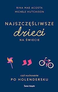 Najszczęśliwsze dzieci na świecie - Michele Hutchison, Rina Mae Acosta - ebook + audiobook