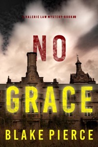 No Grace (A Valerie Law FBI Suspense Thriller—Book 8) - Blake Pierce - ebook