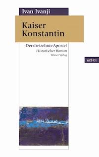 Kaiser Konstantin - Ivan Ivanji - ebook
