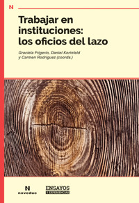 Trabajar en instituciones: los oficios del lazo - Graciela Frigerio - ebook