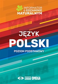 Język polski Poziom podstawowy Informator o egzaminie maturalnym 2022/2023 -  - książka
