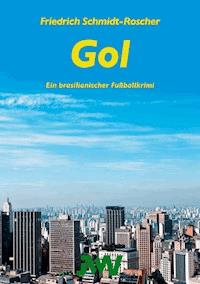 Gol - Friedrich Schmidt-Roscher - ebook