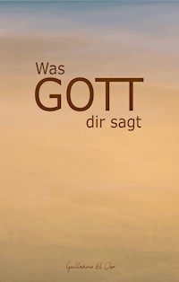 Was Gott mir sagt - Guillermo El Oso - ebook