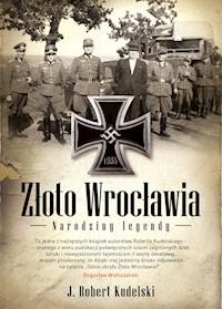 Złoto Wrocławia. Narodziny legendy - Robert J. Kudelski - ebook