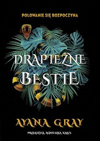 Drapieżne bestie - Gray Ayana - ebook + książka