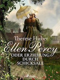 Ellen Percy oder Erziehung durch Schicksale - Therese Huber - ebook
