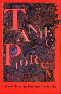 Taniec Piórem - Marek K.E.Baczewski - ebook