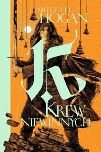 Krew niewinnych - Mitchell Hogan - ebook + audiobook