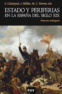 Estado y periferias en la España del siglo XIX - Varios autores - ebook