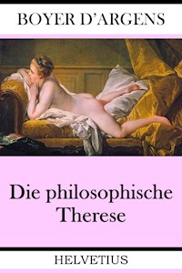Die philosophische Therese - Jean Baptiste Boyer d'Argens - ebook
