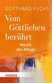 Vom Göttlichen berührt - Gotthard Fuchs - ebook