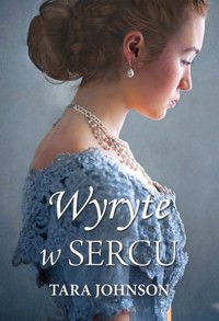 Wyryte w sercu - Tara Johnson - ebook + książka
