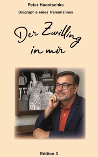 Der Zwilling in mir Edition 3 - Peter Haentschke - ebook