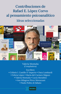 Contribuciones de Rafael E. López Corvo al pensamiento psicoanalítico - Celinés I. Castillo D'Imperio - ebook