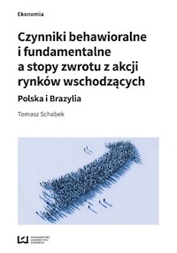 Czynniki behawioralne i fundamentalne a stopy zwrotu z akcji rynków wschodzących - Tomasz Schabek - książka
